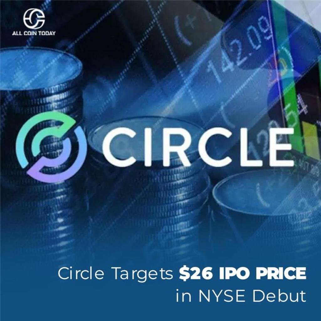 Circle Targets $26 IPO Price in NYSE Debut