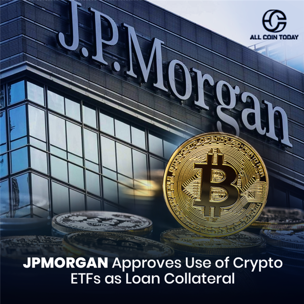 JPMorgan Approves Use of Crypto ETFs as Loan Collateral