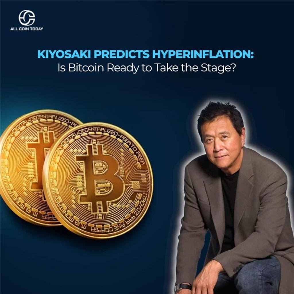 Kiyosaki Predicts Hyperinflation: Is Bitcoin Ready to Take the Stage?